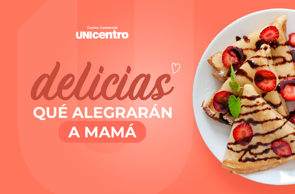 Ruta Gastronómica para Mamá en Unicentro – Delicias que Dicen ‘Gracias’