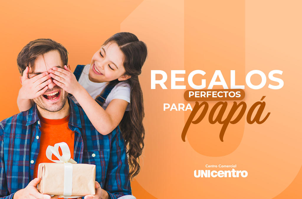 Los regalos perfectos para papá en su día – Encuéntralos en Unicentro