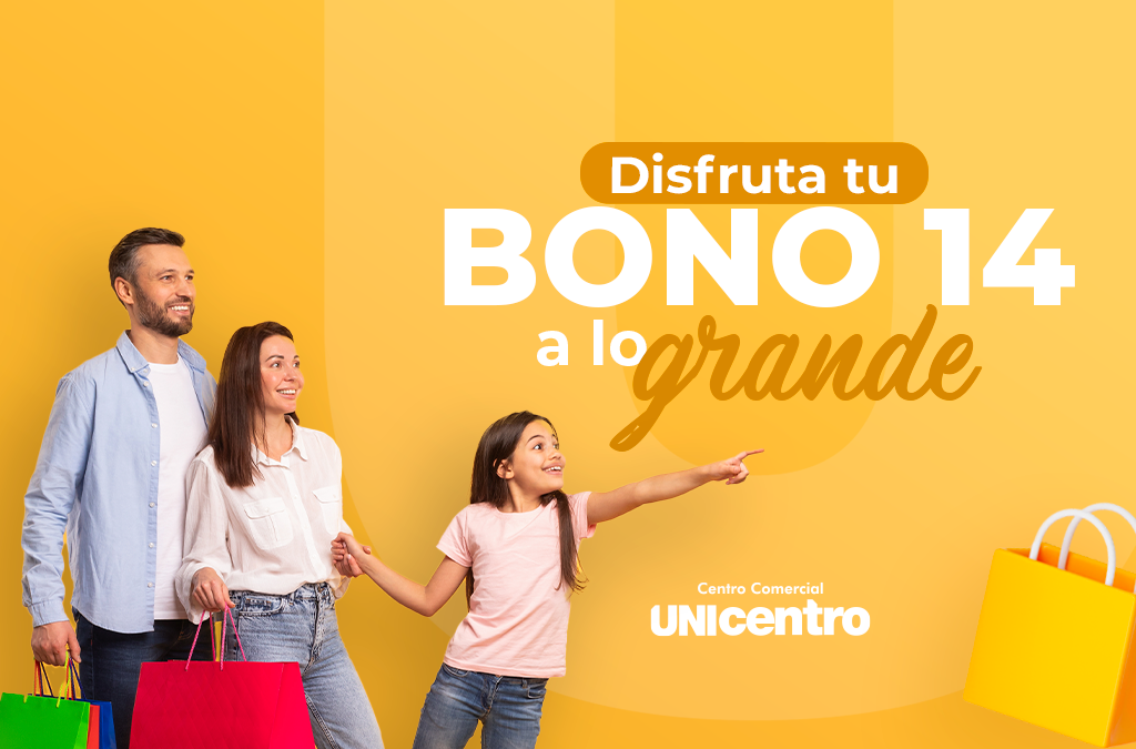 Disfruta tu Bono 14 a lo grande en Unicentro este julio