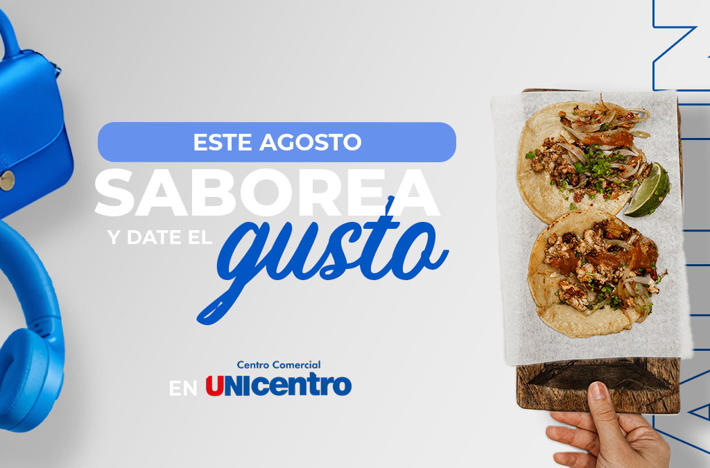 Ruta gastronómica en Unicentro: este agosto, date el gusto