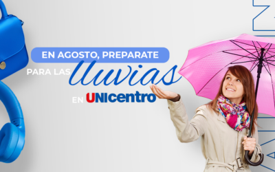 Este agosto, prepárate para la temporada de lluvias y consiéntete en Unicentro